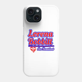 Lorena Bobbitt For President Phone Case