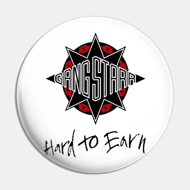 Hard To Earn Pin by StrictlyDesigns