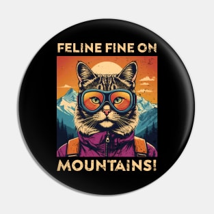 Feline Fine on Mountains! - Cat trip - Retro Inspired Pin