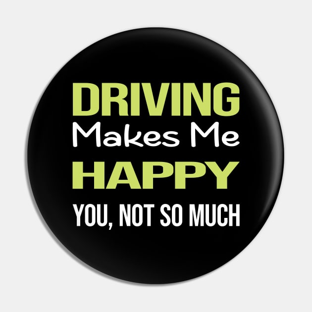 Funny Happy Driving Driver Pin by symptomovertake