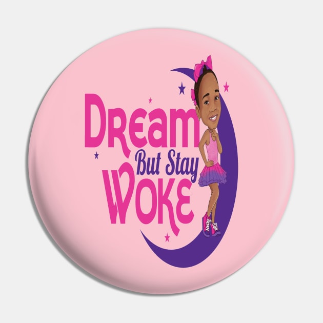 Dream But Stay Woke Pin by FaithsCloset
