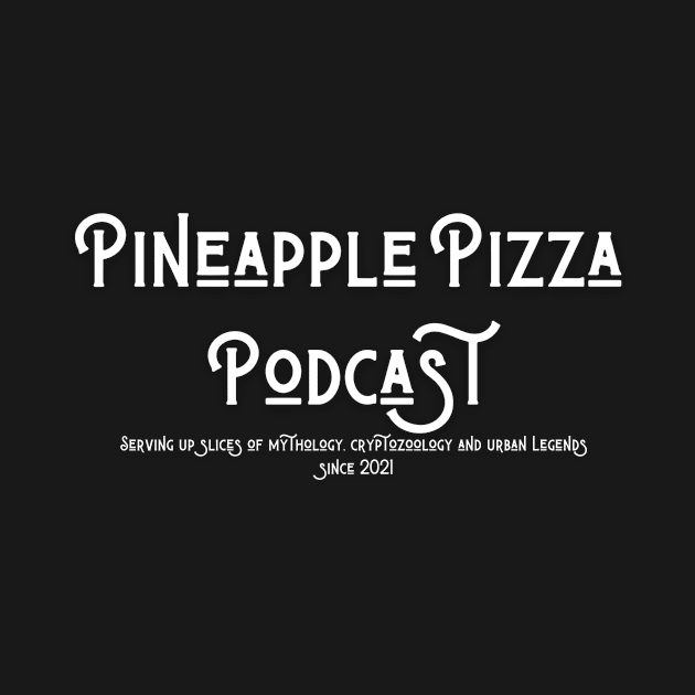 Serving Up Slices White by Pineapple Pizza Podcast