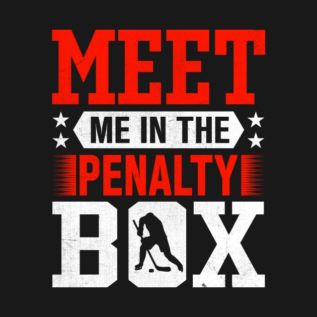 Meet Me In The Penalty Box by TheDesignDepot
