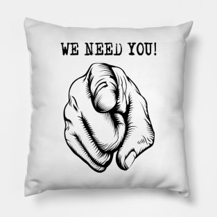 we need you Pillow