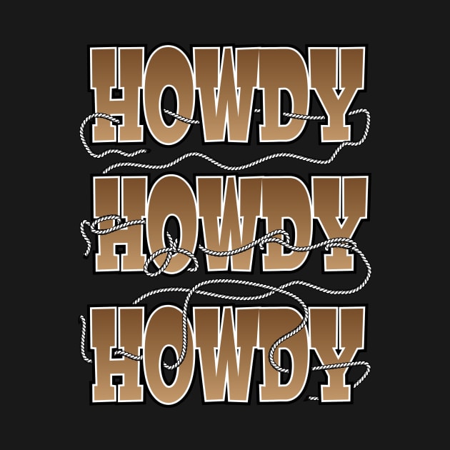 Howdy, Howdy, Howdy, with a rope lasso by Coloradical.Tshirts