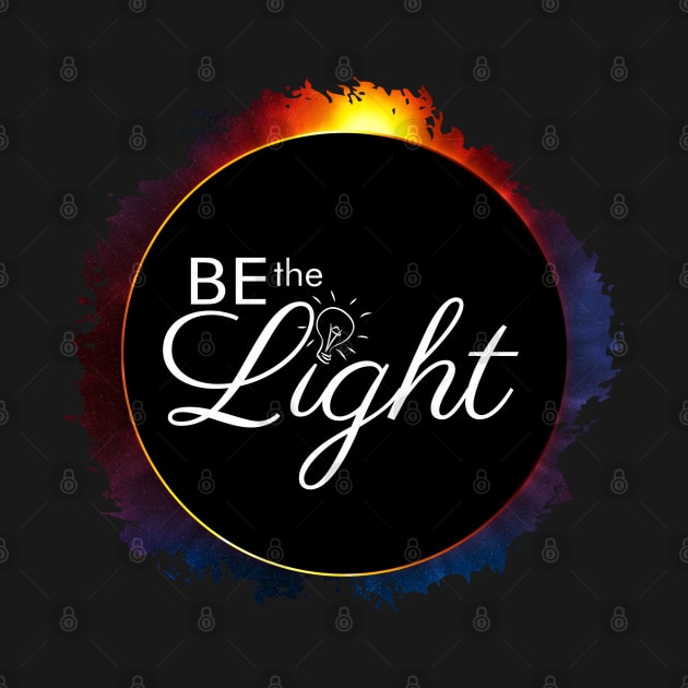 Be the Light inspirational eclipse design by Pixels Pantry