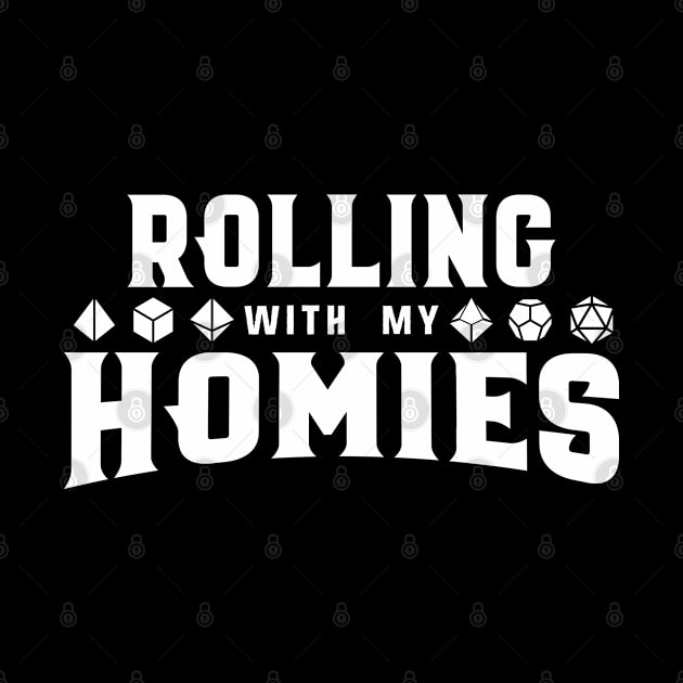 Rolling with My Homies Polyhedral Dice Set Dungeons Crawler and Dragons Slayer Tabletop RPG Addict by pixeptional