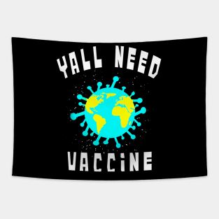 Yall need Vaccine Tapestry