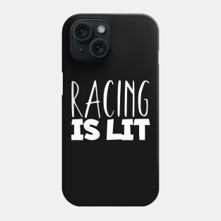 Racing is lit Phone Case