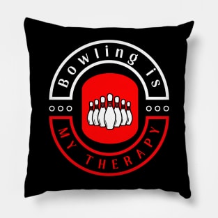 Bowling is my therapy funny motivational design Pillow