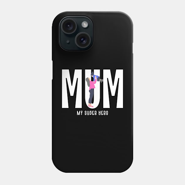 Mum My Super Hero Phone Case by Graceful Designs