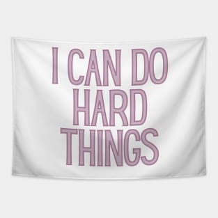 I Can Do Hard Things - Inspiring and Motivational Quotes Tapestry