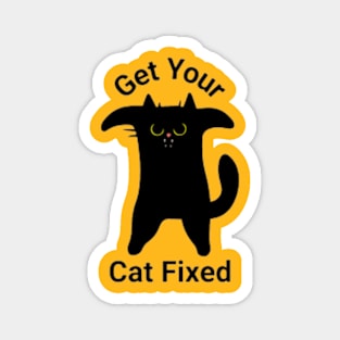 Get Your Cat Fixed Magnet