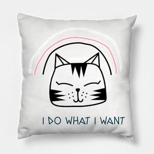 I do what i want Pillow