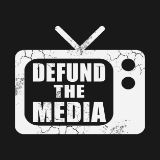 Defund The Media Fake News T-Shirt