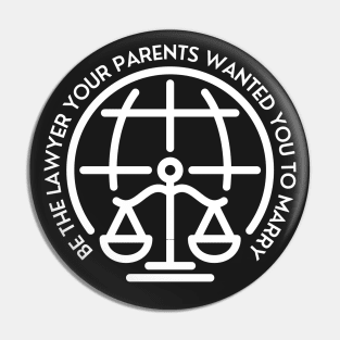 Be The Lawyer Your Parents Wanted You To Marry Pin