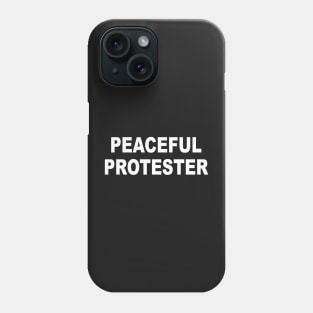 Peaceful Protester Phone Case