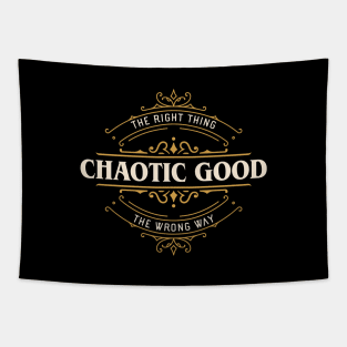 Chaotic Good The Right Thing the Wrong Way Funny Tapestry