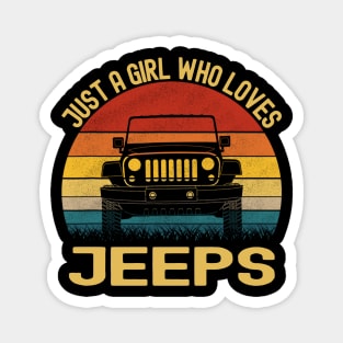 Just A Girl Who Loves Jeeps Vintage Jeep Jeeps Lover Magnet