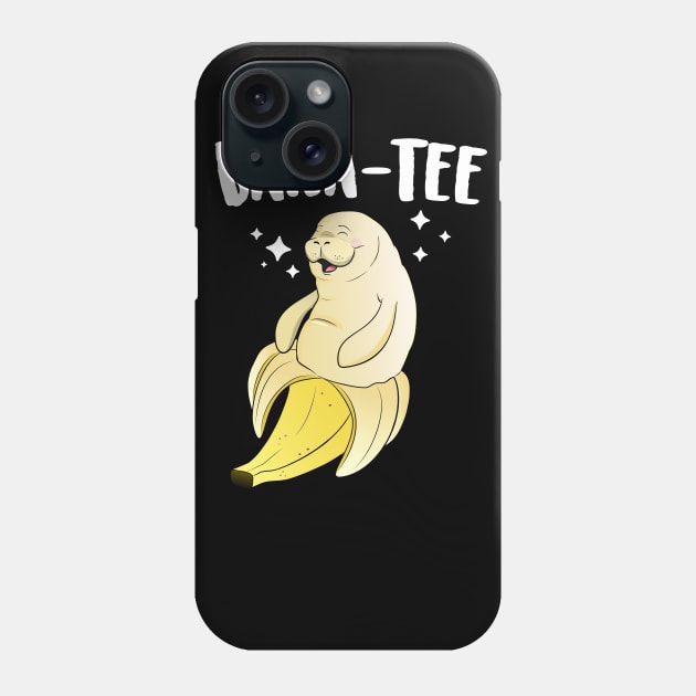 Bana-Tee Banana Manatee Phone Case by Eugenex