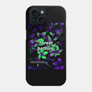 Forest Bathing (Description text) Phone Case
