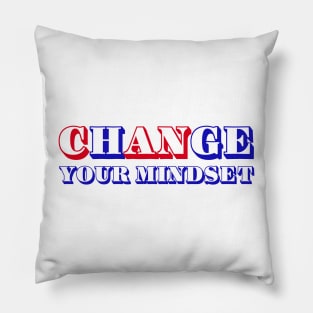 Can change your mindset Pillow