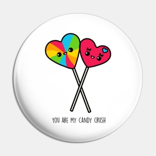 You Are My Candy Crush Pin