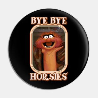 Animal - Bye Bye Horsies Pin