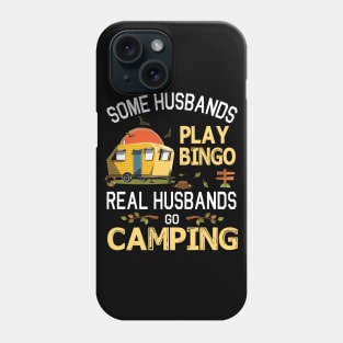 Some Husbands Play Bingo Real Husbands Go Camping Happy Summer Camper Gamer Vintage Retro Phone Case