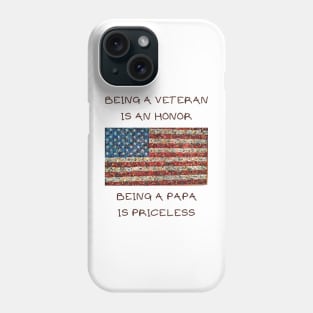 Being a veteran is an honor being a papa is priceless Phone Case