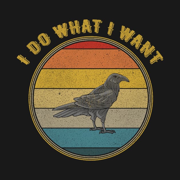 I Do What I Want Dark Academia Creepy Bird Distressed by divawaddle