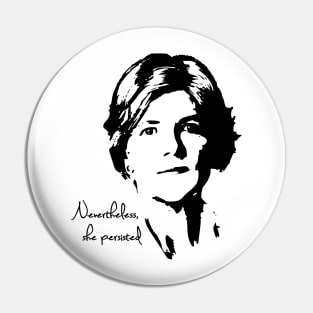 Nevertheless she persisted Pin