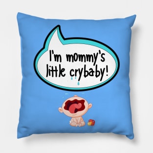 I'm Mommy's Little Crybaby - Baby Shower Gift Pillow