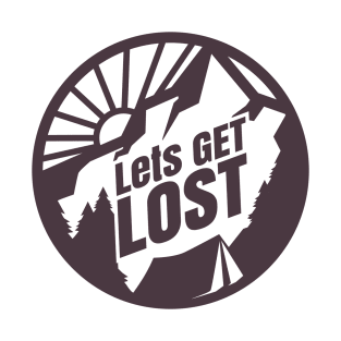 Let's Get Lost Camping T-Shirt