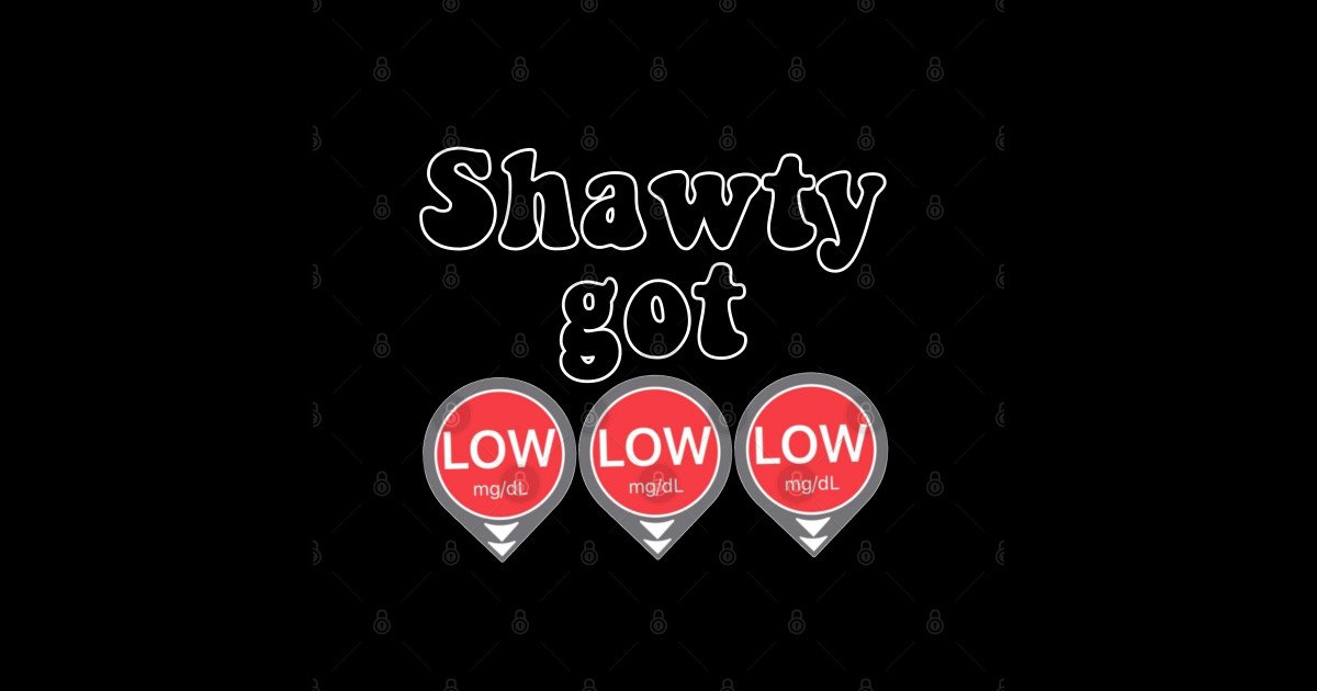 Shawty Got LOW LOW LOW Shawty Got Low Low Low Sticker TeePublic