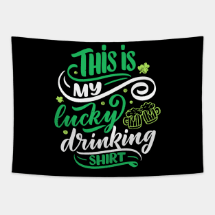 St. Patrick`s day My Lucky Drinking Shirt Tapestry