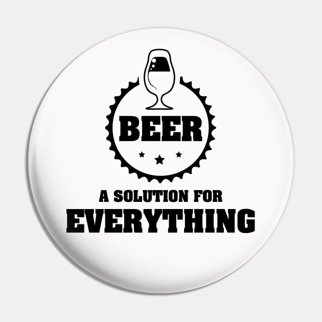 BEER is A Solution for Everything / Funny Party Time Quote Pin by Naumovski