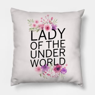 Lady of the Underworld Pillow