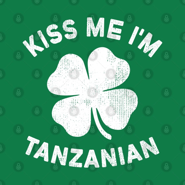 Kiss Me I'm Tanzanian St Patricks Day Tanzania Pride by snnt