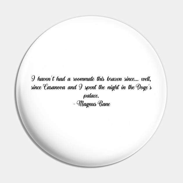 Magnus Bane Quote - 5 Pin by BeCreativeArts