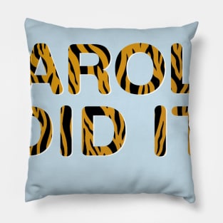 Carole Did It Pillow