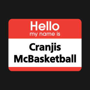 Cranjis McBasketball - Impractical Jokers T-Shirt