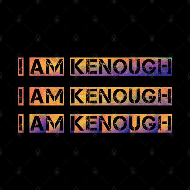 I am Kenough t-shirt by Takurs