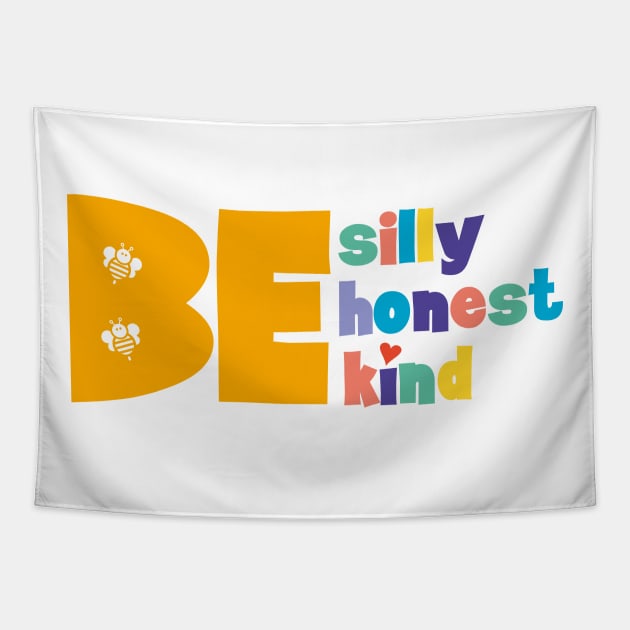 Be silly Be honest Be kind Tapestry by Thisisnotme