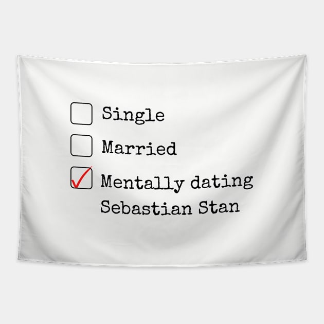 Mentally Dating Sebastian Stan (Black) Tapestry by taurusworld