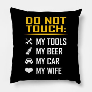 My Tools My Beer My Car My Wife Valentine Birthday Gifts Pillow