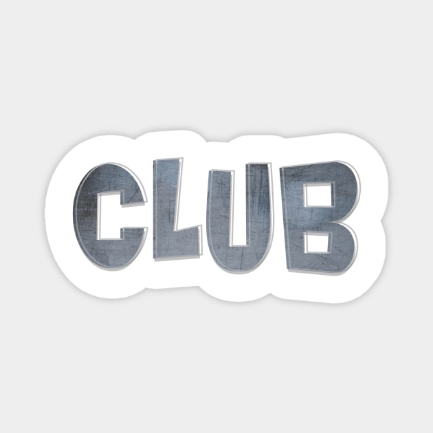 Club Magnet by afternoontees