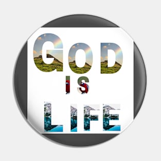 God is life Pin