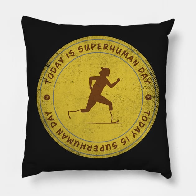 Today is Superhuman Day Badge Pillow by lvrdesign