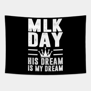 MLK Day Martin Luther King His Dream is My Dream Tapestry